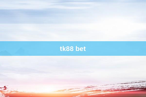 tk88 bet