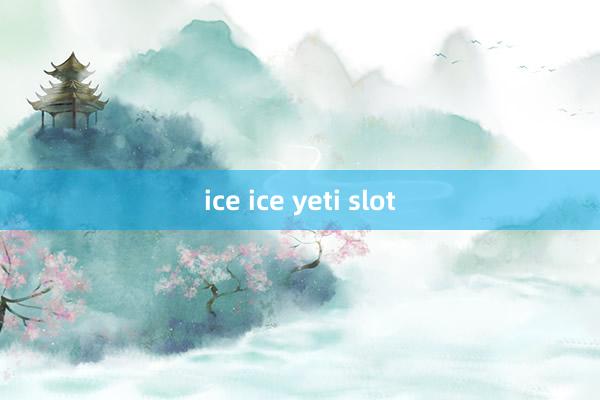 ice ice yeti slot