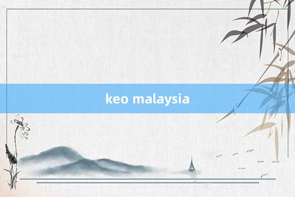 keo malaysia