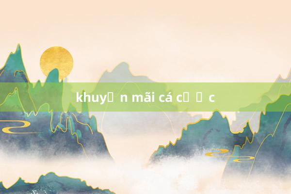 khuyến mãi cá cược