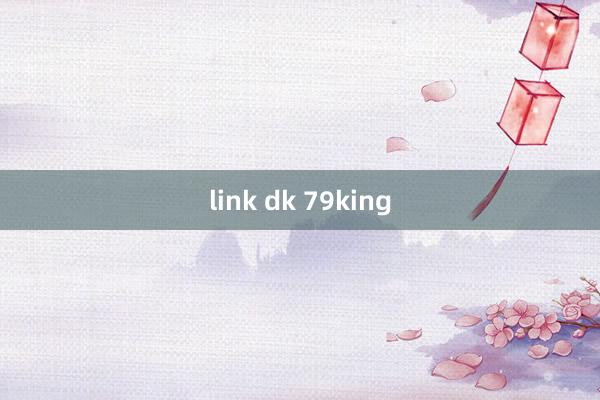 link dk 79king