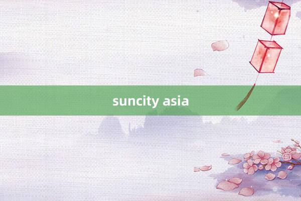 suncity asia