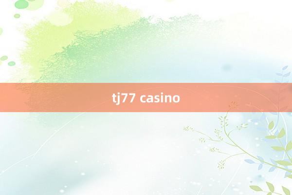 tj77 casino