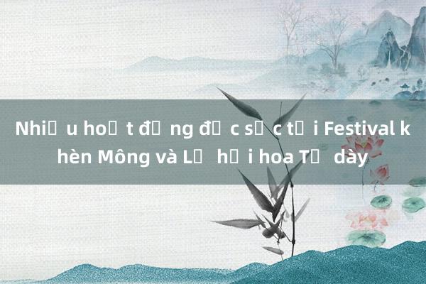 Nhiều hoạt động đặc sắc tại Festival khèn Mông và Lễ hội hoa Tớ dày