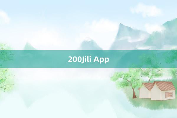 200Jili App