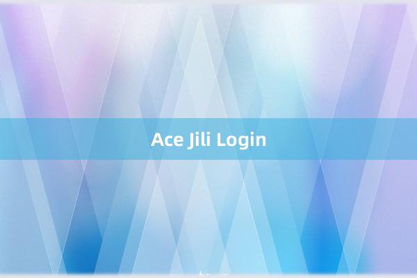 Ace Jili Login