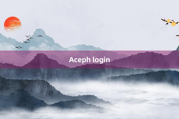 Aceph login