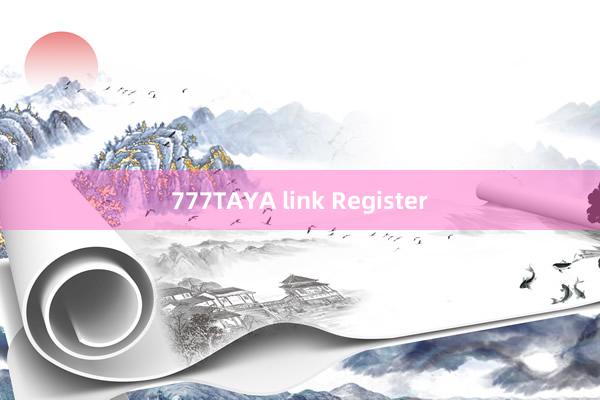 777TAYA link Register