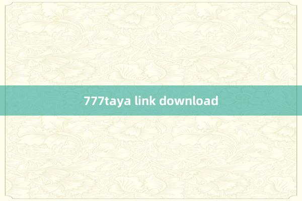 777taya link download